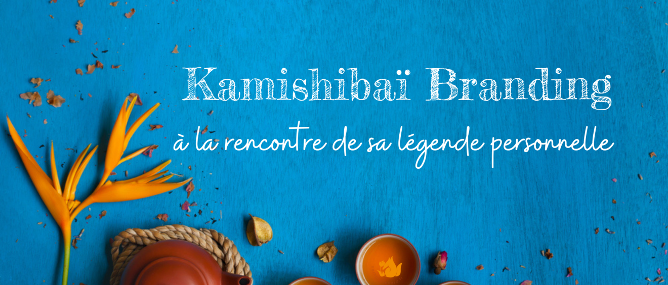 Kamishibaï Branding : à la rencontre de sa légende personnelle