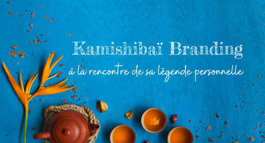 Kamishibaï Branding : à la rencontre de sa légende personnelle